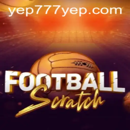 Discover the Exciting World of FootballScratch: Unleash the Fun with YEP777