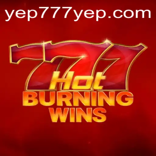 HotBurningWins: A Thrilling New Game Experience with YEP777